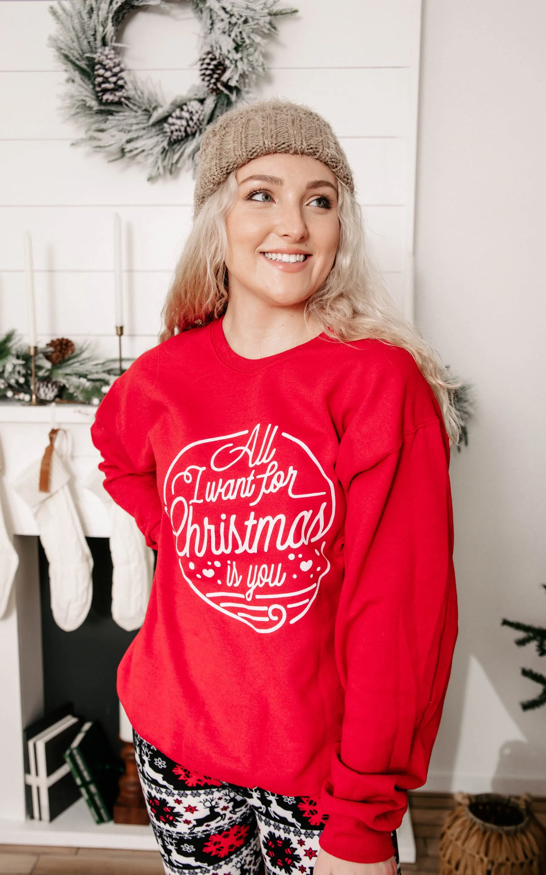 All I Want For Christmas Is You Crewneck Sweatshirt*